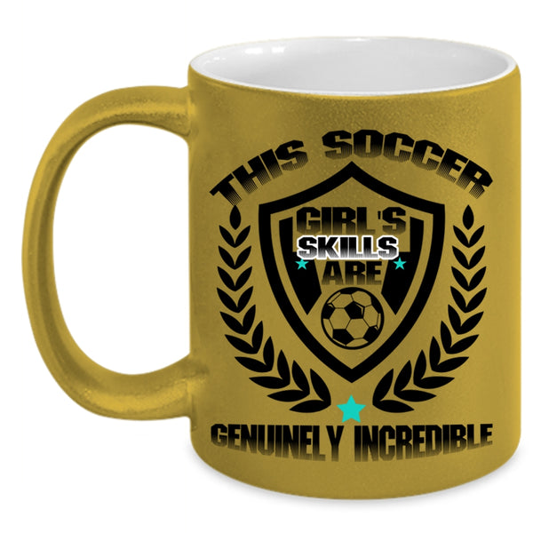 Cool Gift For My Daughter Coffee Mug, Soccer Girl's Skills Accent Mug