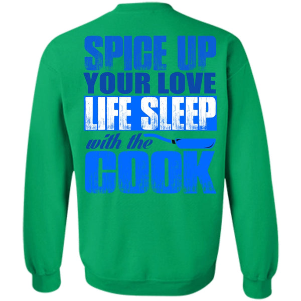 I Love Cooking T Shirt, Life Sleep With The Cook Sweatshirt