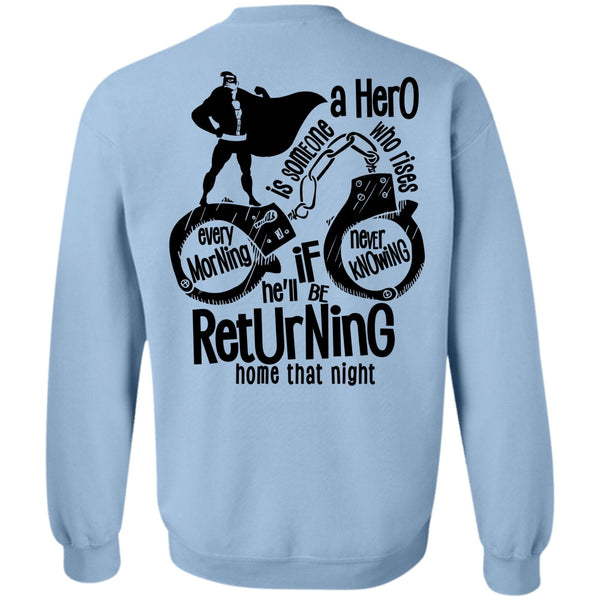 I Love Police T Shirt, He'll Be Returning Home That Night Sweatshirt