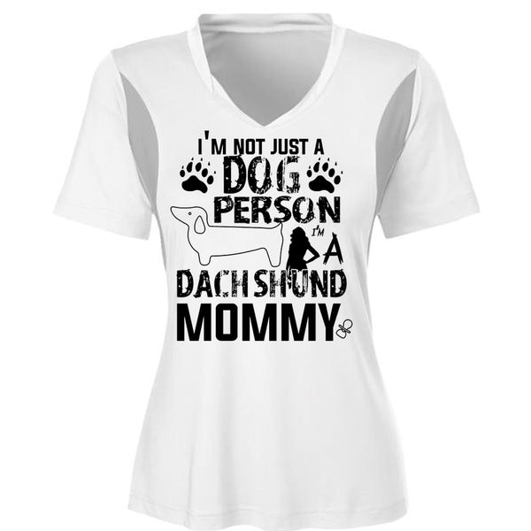 I'm Not Just A Dog Person T Shirt, I'm A Dachshund Mommy T Shirt, Pets T Shirt