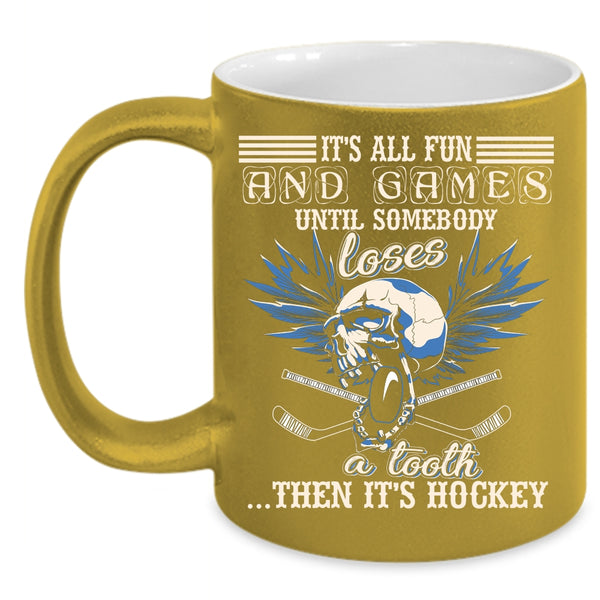 It's All Fun And Games Coffee Mug, It's Hockey Coffee Cup