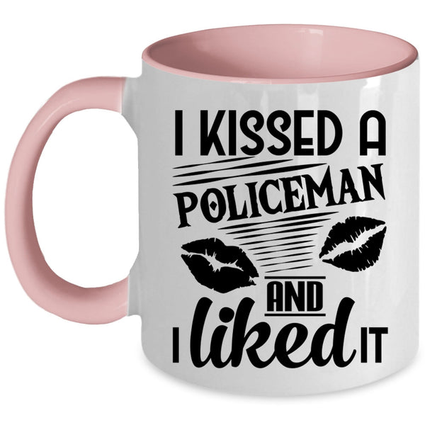 I Love Policeman Coffee Mug, I Kissed A Policeman And I Like it Accent Mug