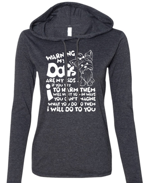 Warning My Dog Are My Kids T Shirt, You Can't Imagine T Shirt (Anvil Ladies Ringspun Hooded)
