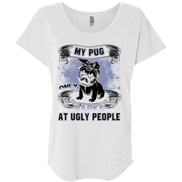 My Pug Only Barks At Ugly People T Shirt, I Love Pug T Shirt, Awesome T-Shirts