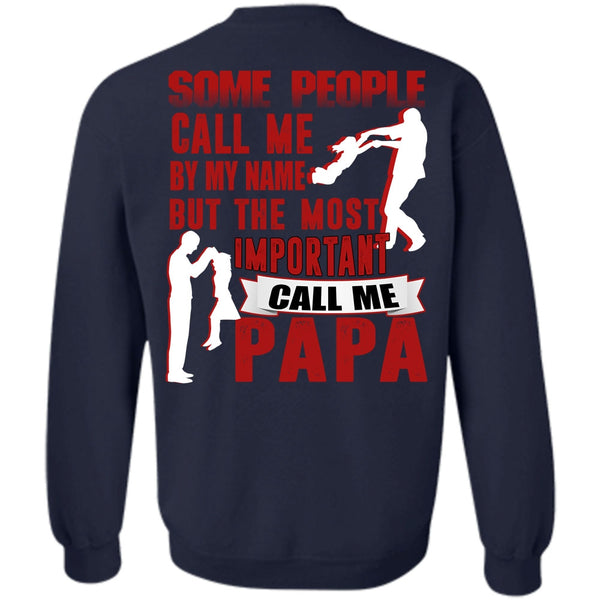 Call Me By My Name T Shirt, I Love Papa Sweatshirt