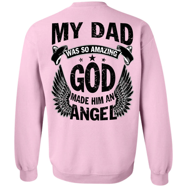 Being A Papa T Shirt, My Dad Was So Amazing Sweatshirt