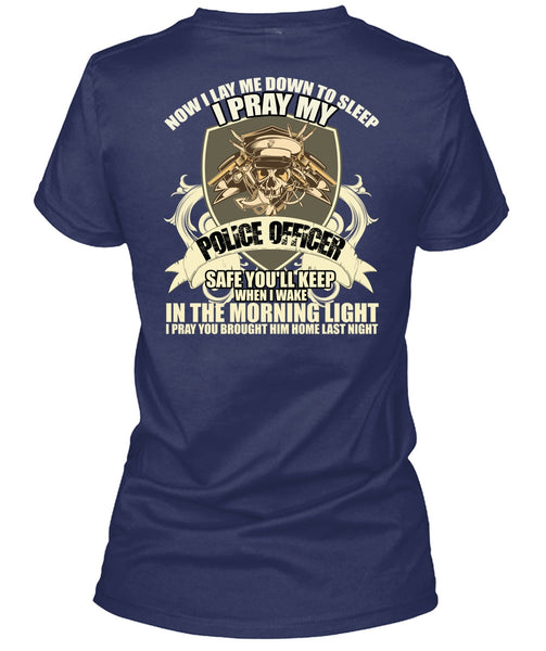 I Pray My Police Officer T Shirt, The Morning Light T Shirt