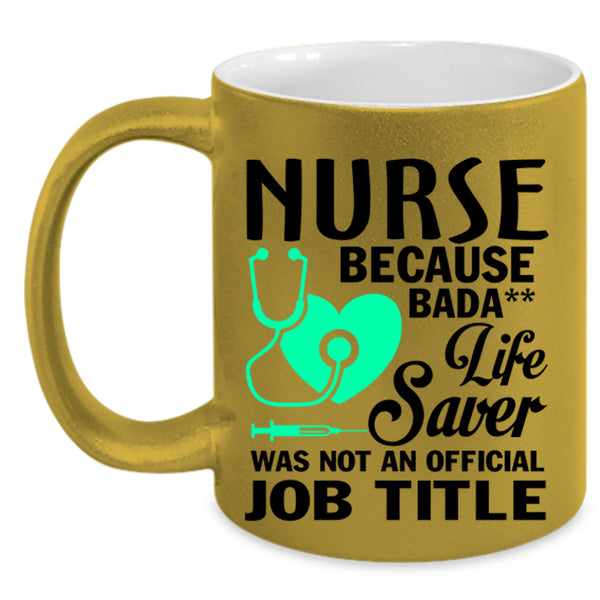 Life Saver Was Not An Official Job Title Coffee Mug, Nurses Accent Mug