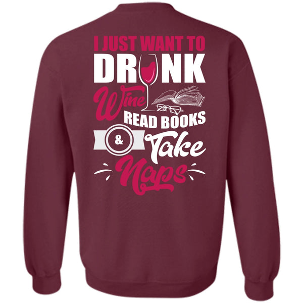 Books Take Naps T Shirt, I Love Wine Sweatshirt