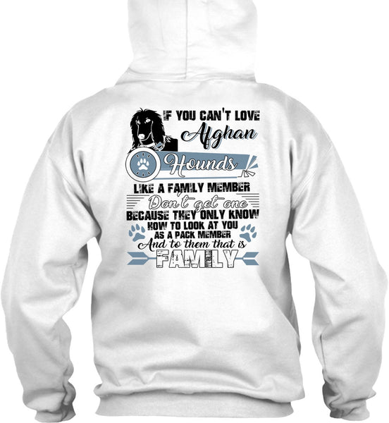 You Can't Love Afghan Hounds T Shirt, I Love My Dog T Shirt