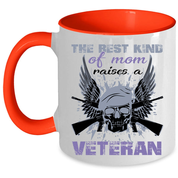 Cool Mom Coffee Mug, The Best Kind Of Mom Raises A Veteran Accent Mug
