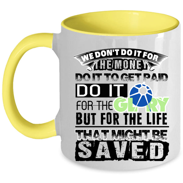 Cool Job Title Coffee Mug, We Don't Do It For The Money Accent Mug