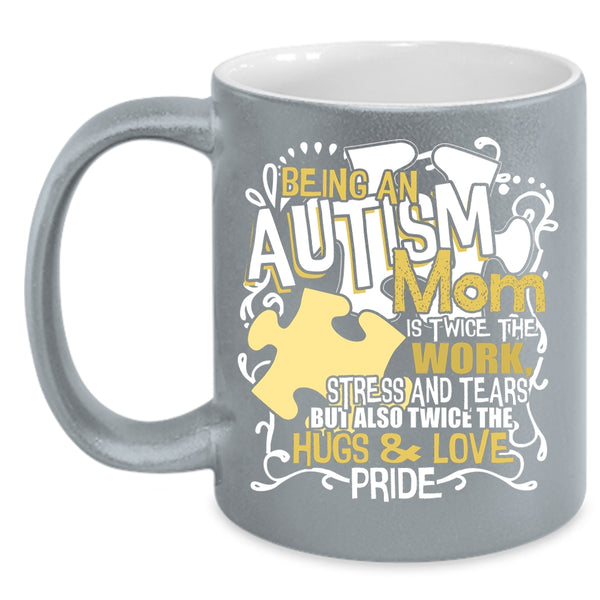 Being An Autism Mom Coffee Mug, Awesome Mom Coffee Cup
