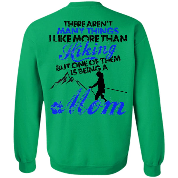 I Love Hiking T Shirt, I Like More Than Hiking Sweatshirt