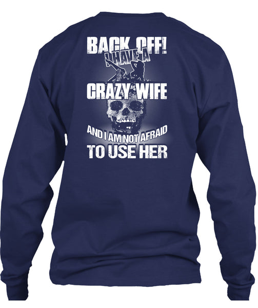 I Have A Crazy Wife T Shirt, Being A Wife T Shirt
