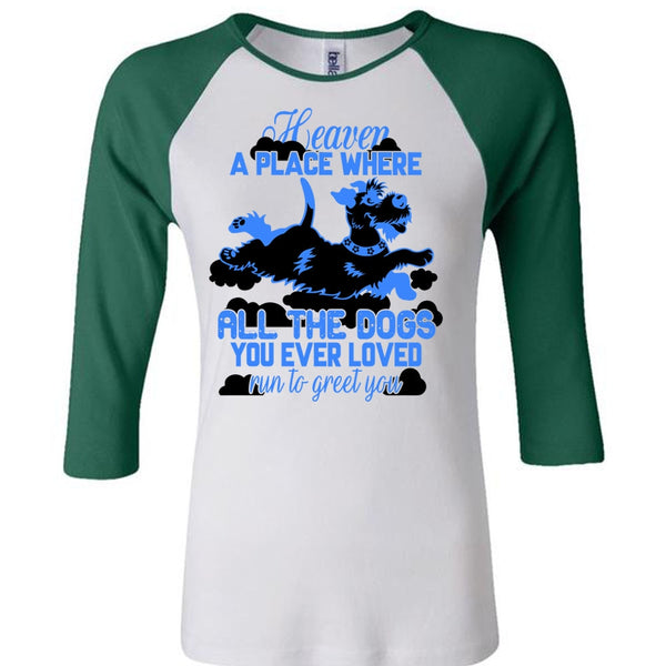 Heaven A Place Where All The Dogs T Shirt, I Love My Dog T Shirt, Awesome T-Shirts