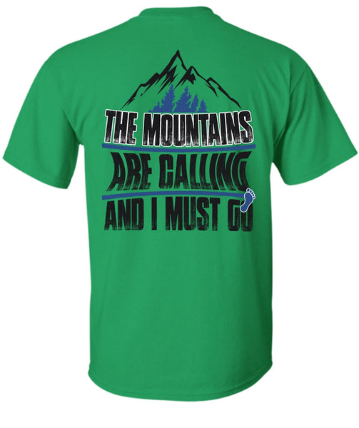 The Mountains Are Calling T Shirt, I Must Go T Shirt