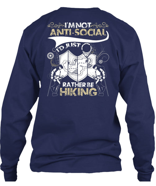 I'd Just Rather Be Hiking T Shirt, I'm Not Anti-Social T Shirt