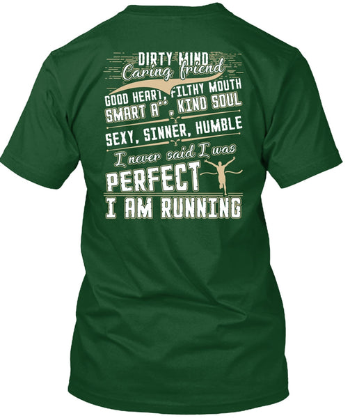 I Am Running T Shirt, Dirty Mind T Shirt