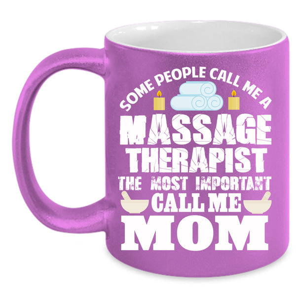 Call Me A Massage Therapist Coffee Mug, Call Me Mom Coffee Cup