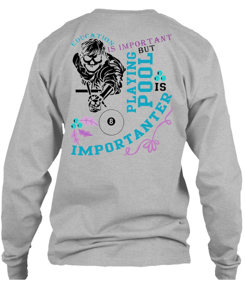 Education Is Important T Shirt, Being A Pool Player T Shirt