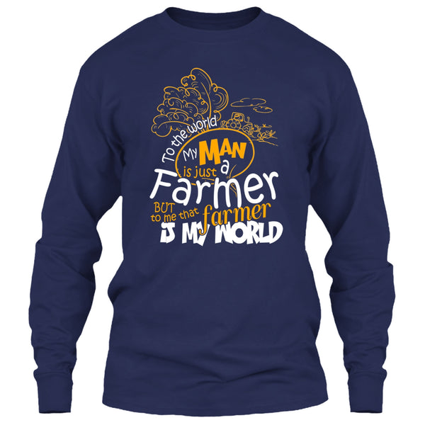 My Man Just A Farmer T Shirt, That Farmer Is My world T Shirt