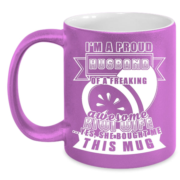 I'm A Proud Husband Of A Kiwi Wife Coffee Mug, Cute Married Coffee Cup