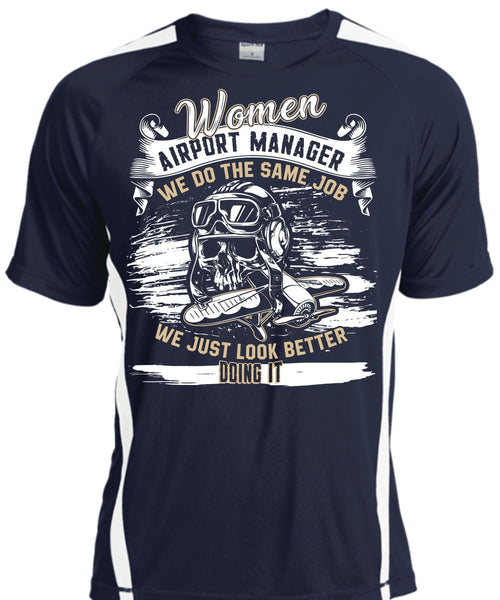 Women Aiport Manager T Shirt, We Do The Same Job T Shirt, Cool Shirt