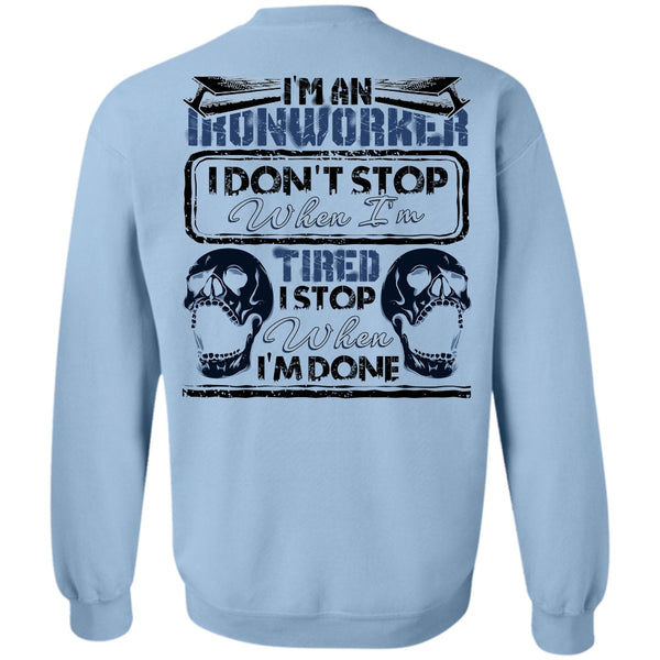 Being An Ironworker T Shirt, I'm An Ironworker Sweatshirt
