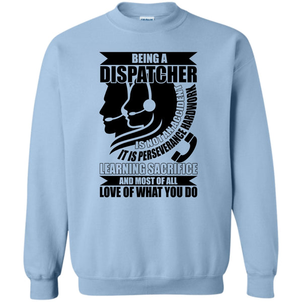 Coolest Dispatcher T Shirt, Being A Dispatcher Sweatshirt