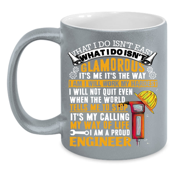 I Am A Proud Engineer Coffee Mug, It's My Calling Coffee Cup