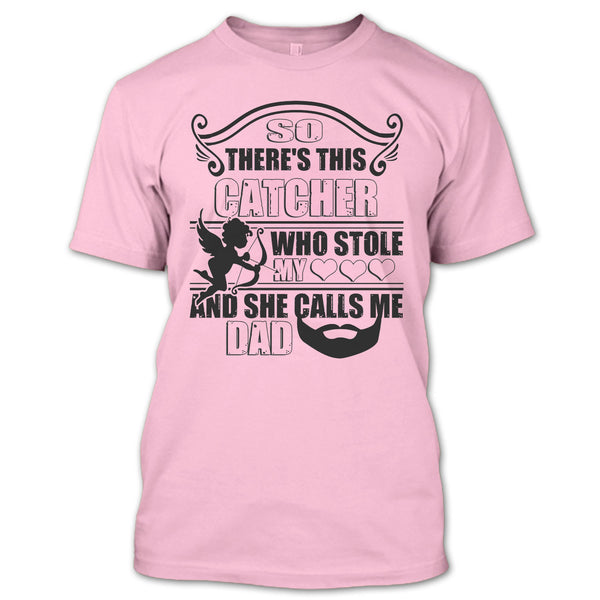 There’s This Catcher T Shirt, I Love My Catcher T Shirt