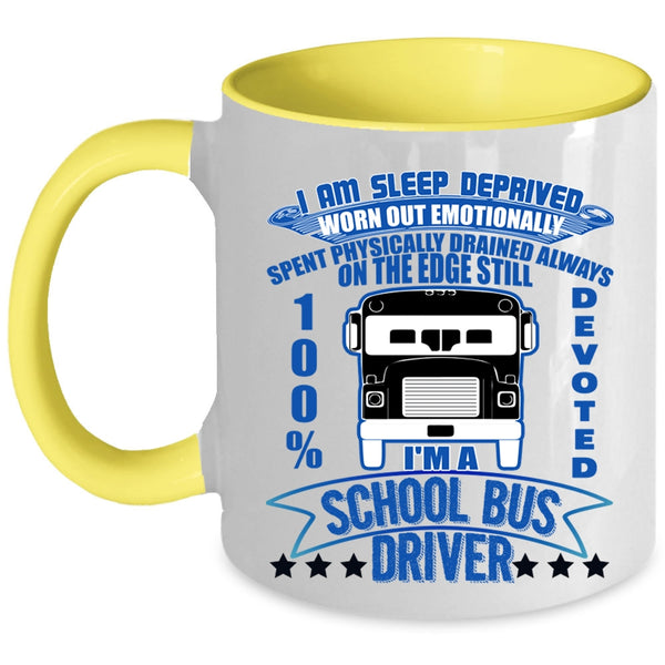 Funny Bus Driver Coffee Mug, I'm A School Bus Driver Accent Mug