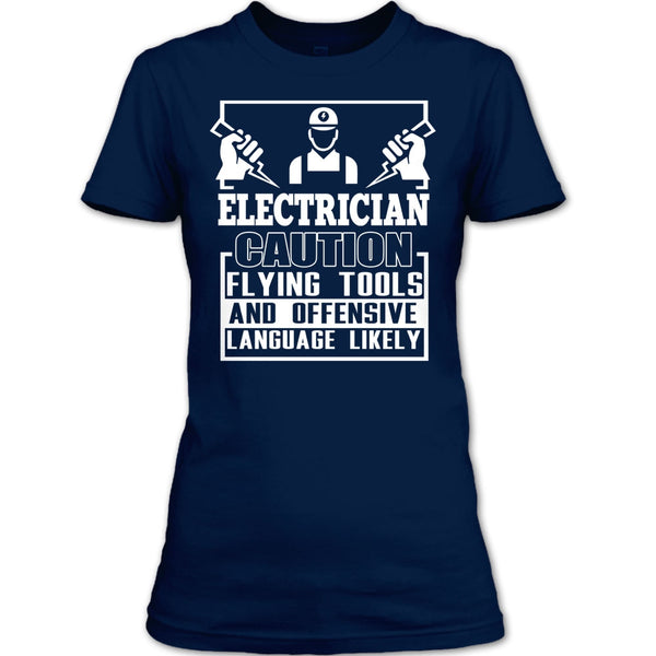 Electrician Caution T Shirt, Flying Tools And Offensive T Shirt