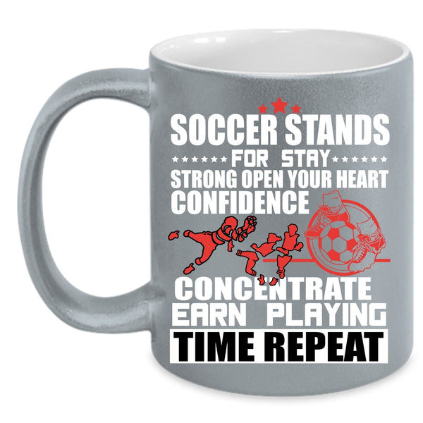 Soccer Stands For Stay Coffee Mug, Funny Soccer Player Coffee Cup