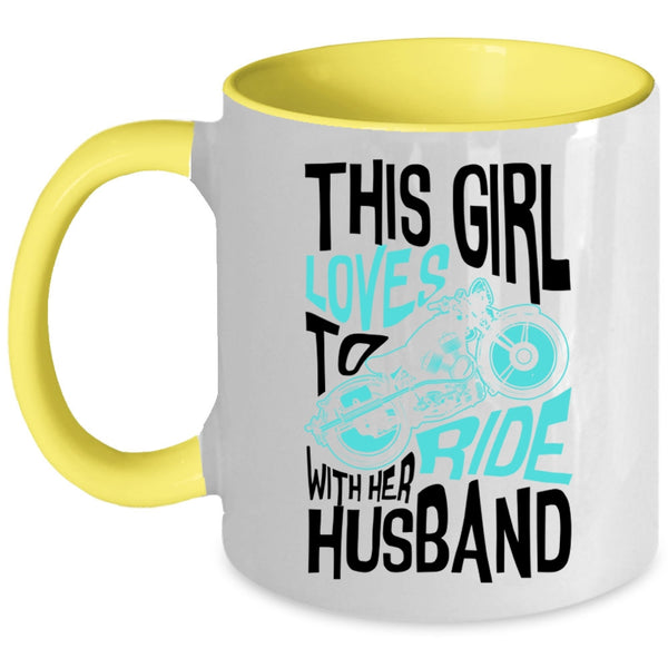 Cute Loves Coffee Mug, This Girl Loves To Ride With Her Husband Accent Mug