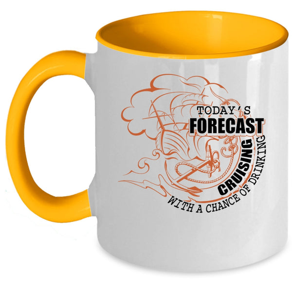 Chance Of Drinking Coffee Mug, Today's Forecast Cruising Accent Mug