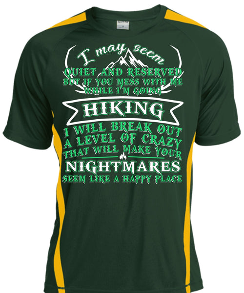 I'm Going Hiking T Shirt, Make Your Nightmares T Shirt, Cool Shirt