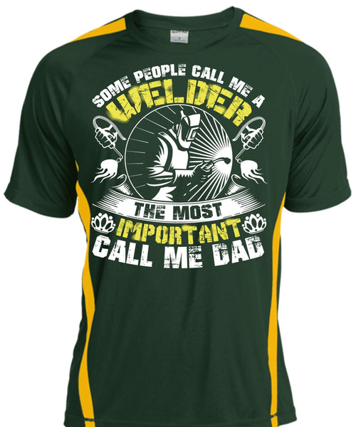 Some People Call Me A Welder T Shirt, Call Me Dad T Shirt, Cool Shirt