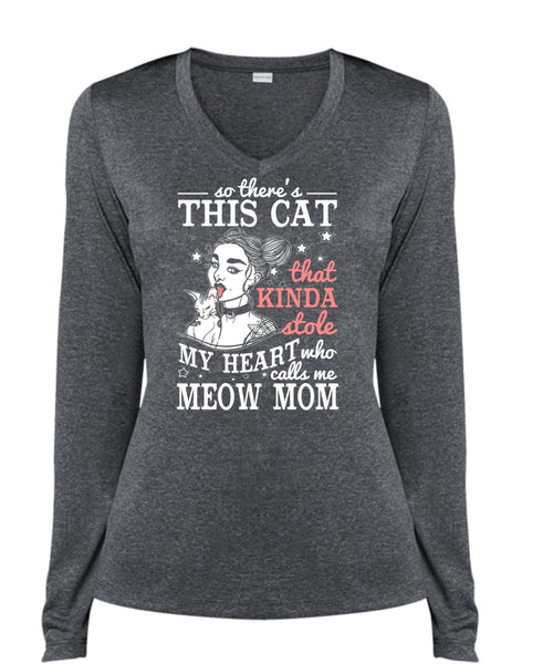 Calls Me Meow Mom T Shirt, This Cat That Kinda Stole T Shirt, Cool Shirt (Ladies LS Heather V-Neck)
