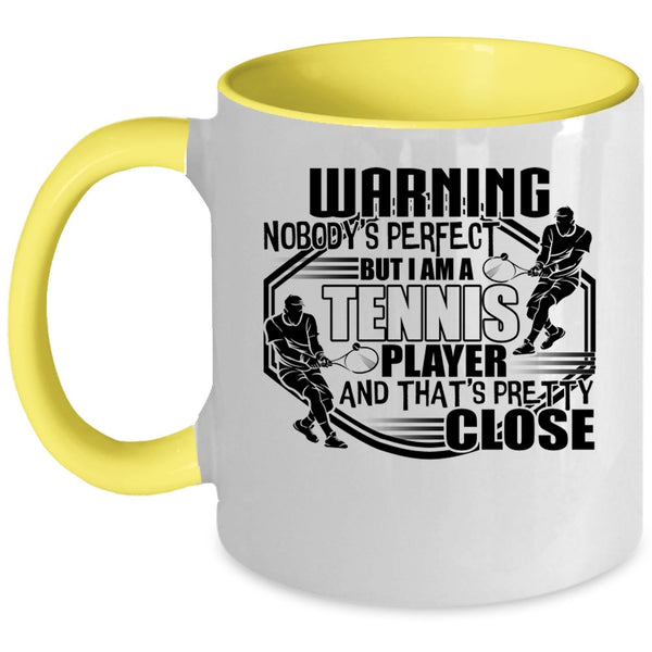 Cute Tennis Player Coffee Mug, I Am A Tennis Player Accent Mug