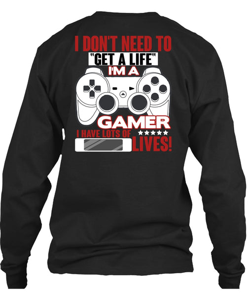 I'm A Gamer T Shirt, Get A Life T Shirt