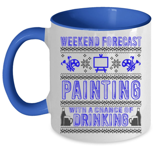 Chance Of Drinking Coffee Mug, Weekend Forecast Painting Accent Mug