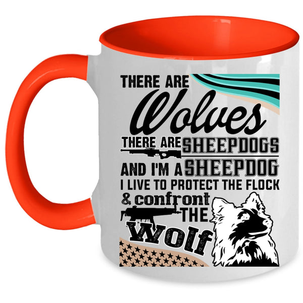 I'm A Sheepdog Coffee Mug, There Are Wolves There Are Sheepdogs Accent Mug