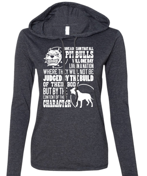 I Have A Dream That All Pit Bulls T Shirt, Judge By The Build T Shirt (Anvil Ladies Ringspun Hooded)