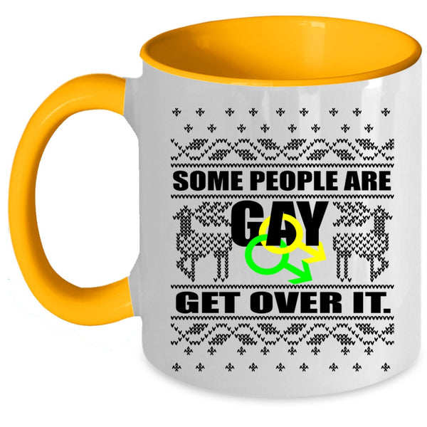 Cute Christmas Coffee Mug, Some People Are Gay Get Over It Accent Mug