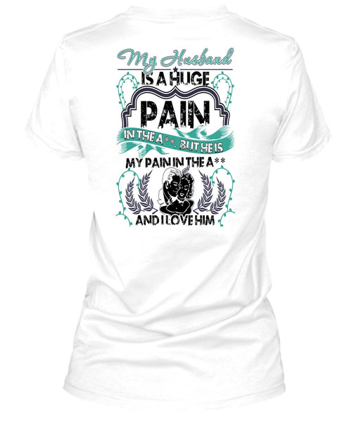 My Husband Is A Huge T Shirt, Being A Husband T Shirt