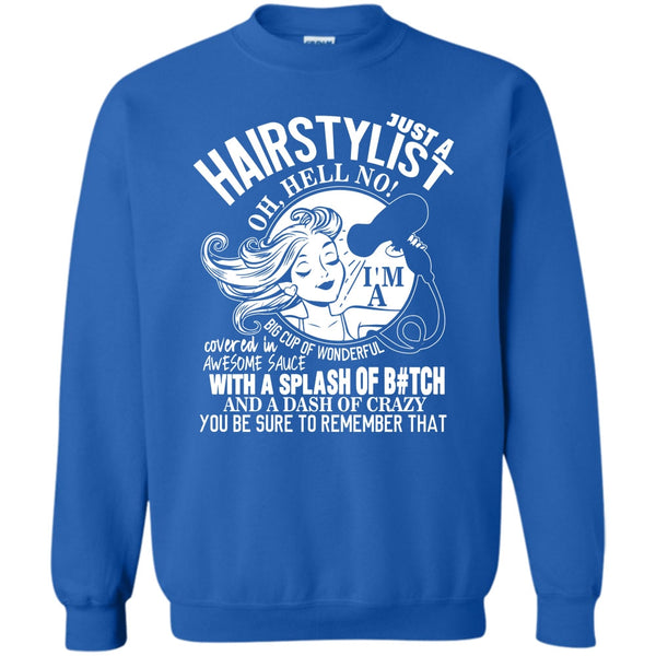 I'm A Big Cup Of wonderful T Shirt, Coolest Hairstylist Sweatshirt