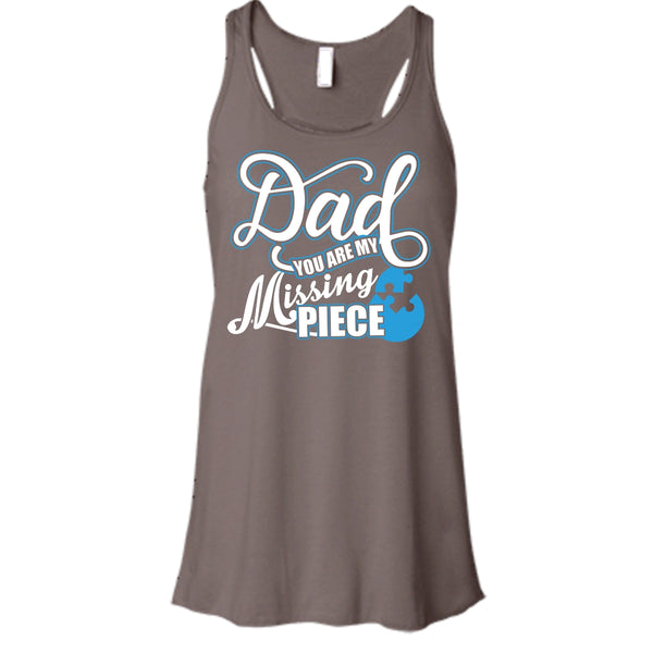 Dad T Shirt, You Are My Missing Piece Tank Top