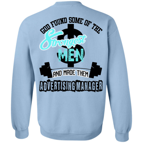 Being A Manager T Shirt, God Found Some Of The Strongest Men Sweatshirt